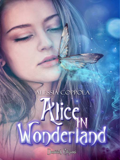 Title details for Alice in Wonderland by Alessia Coppola - Available
